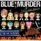 †BLUE MURDER†