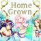 HOME☆GROWN